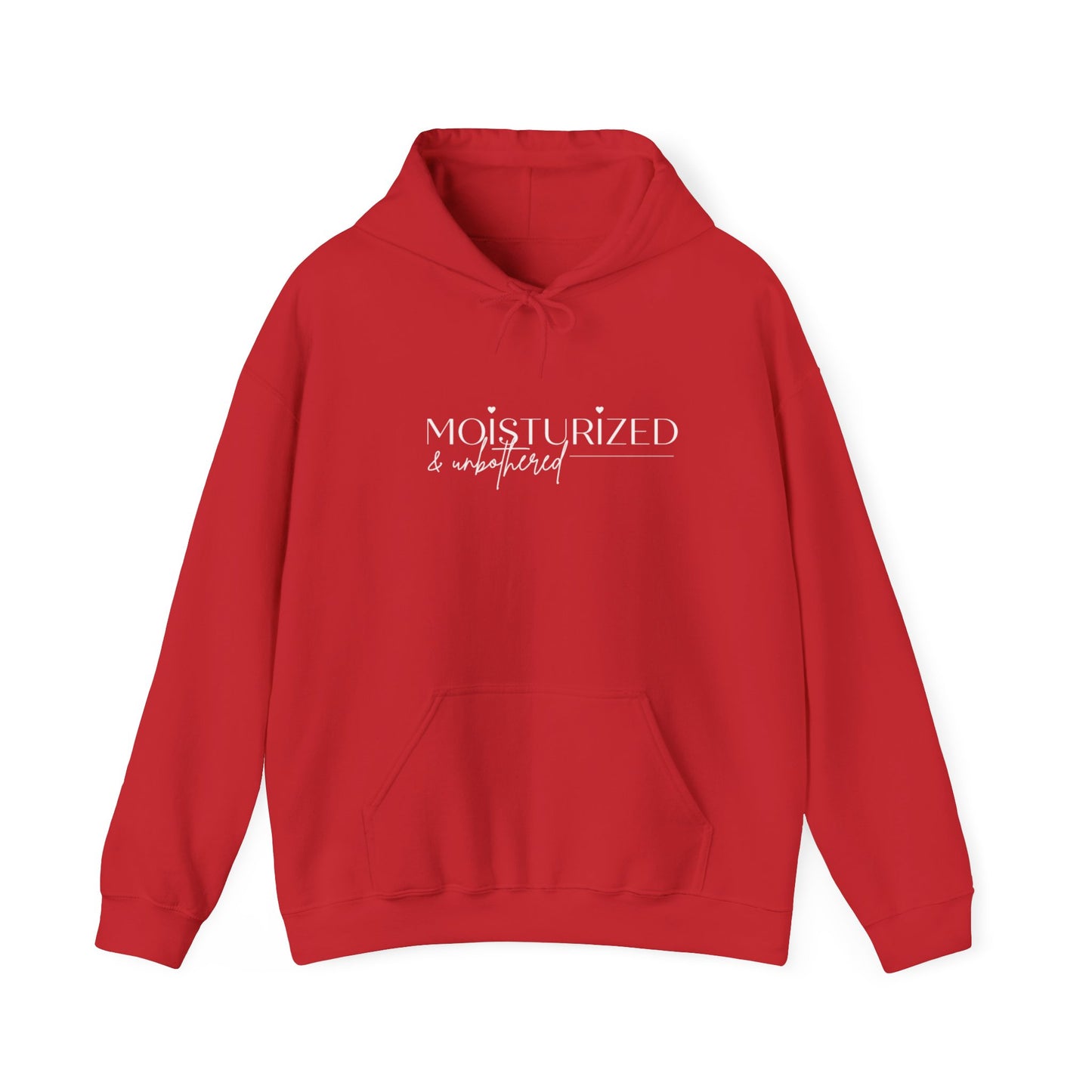 Hooded Sweatshirt: Moisturized & Unbothered Design