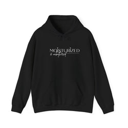 Hooded Sweatshirt: Moisturized & Unbothered Design