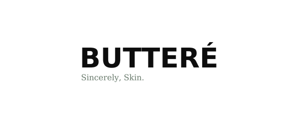 Butterè Skin